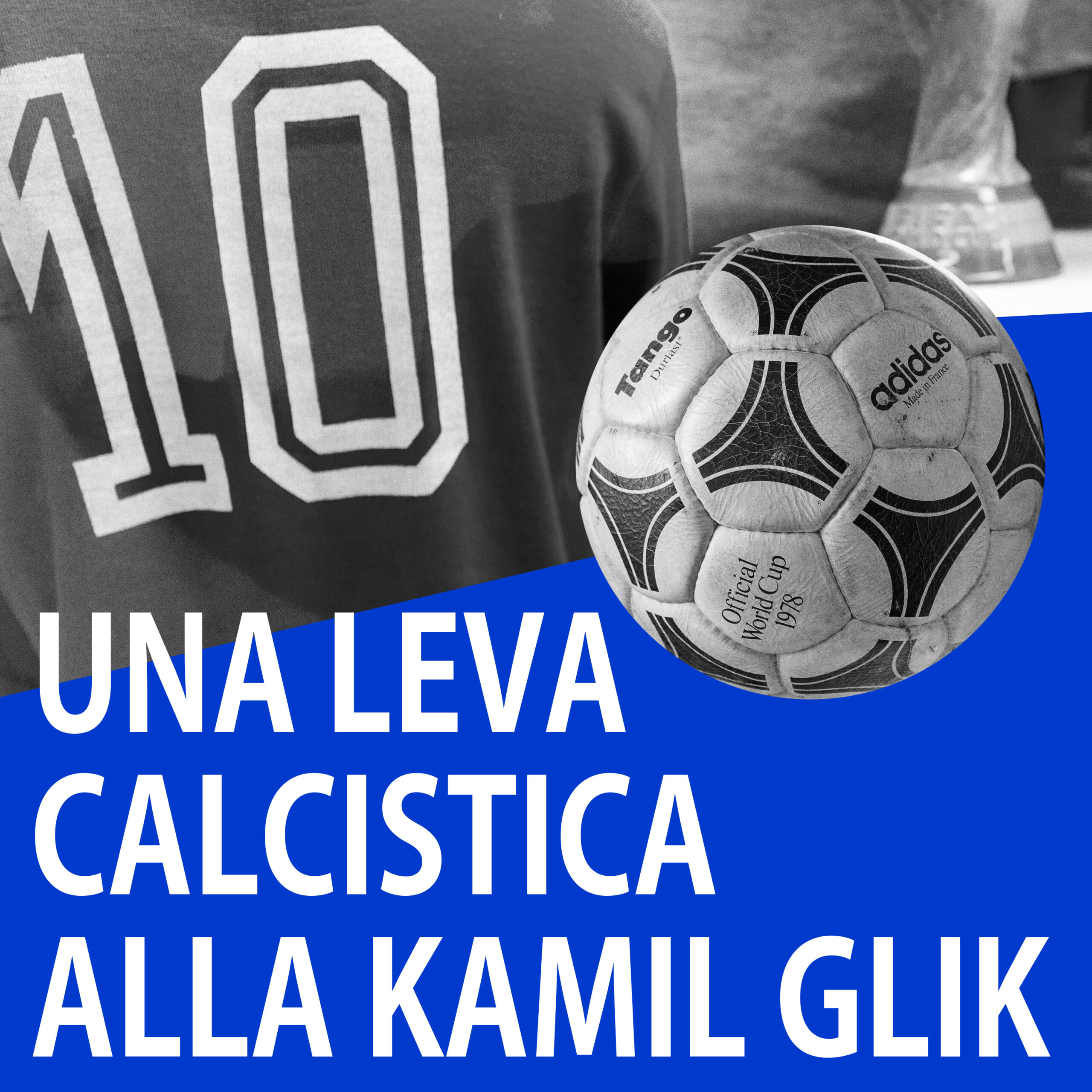 Una leva calcistica alla Kamil Glik