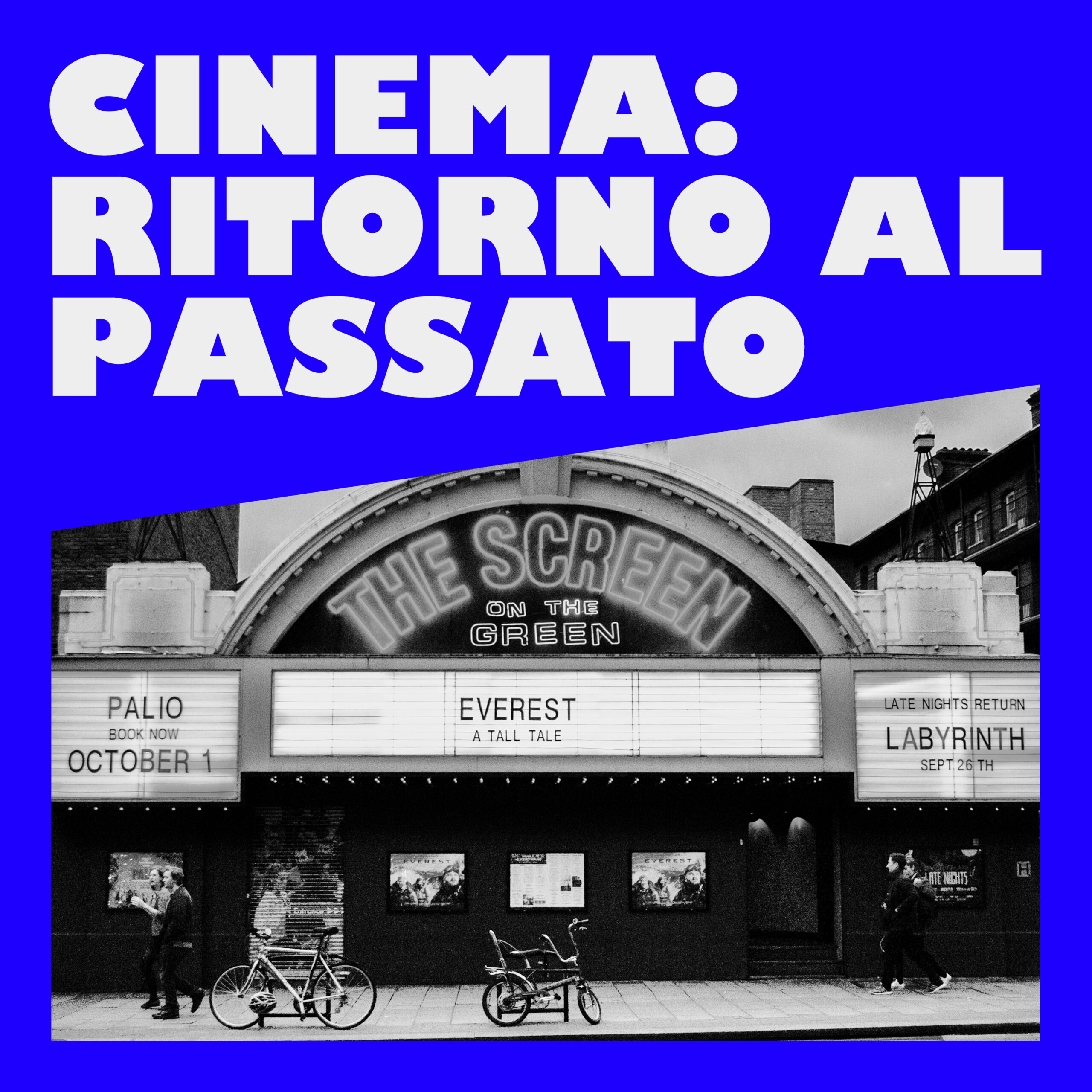 Ritorno al passato – Il cinema tra nostalgia, remake e futuro incerto.